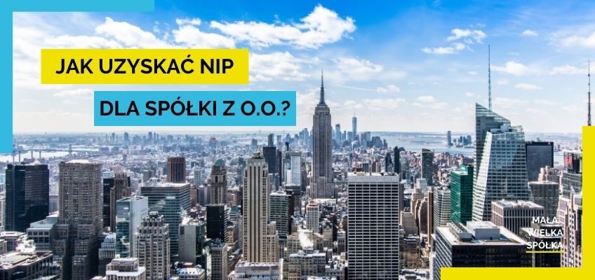 Jak uzyskać NIP dla spółki z o.o.?